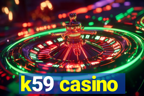 k59 casino